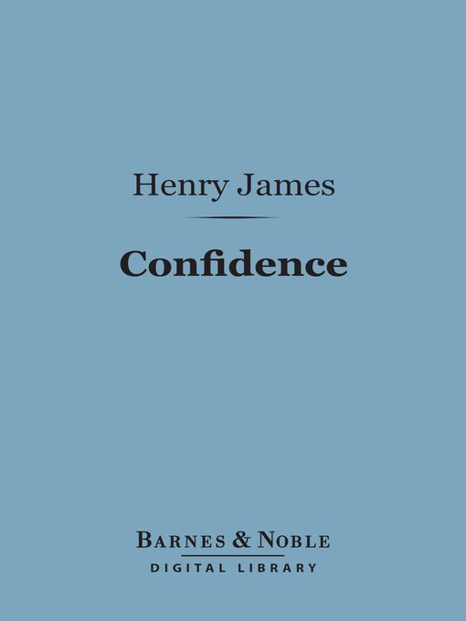 Title details for Confidence (Barnes & Noble Digital Library) by Henry James - Available